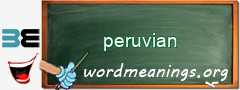 WordMeaning blackboard for peruvian